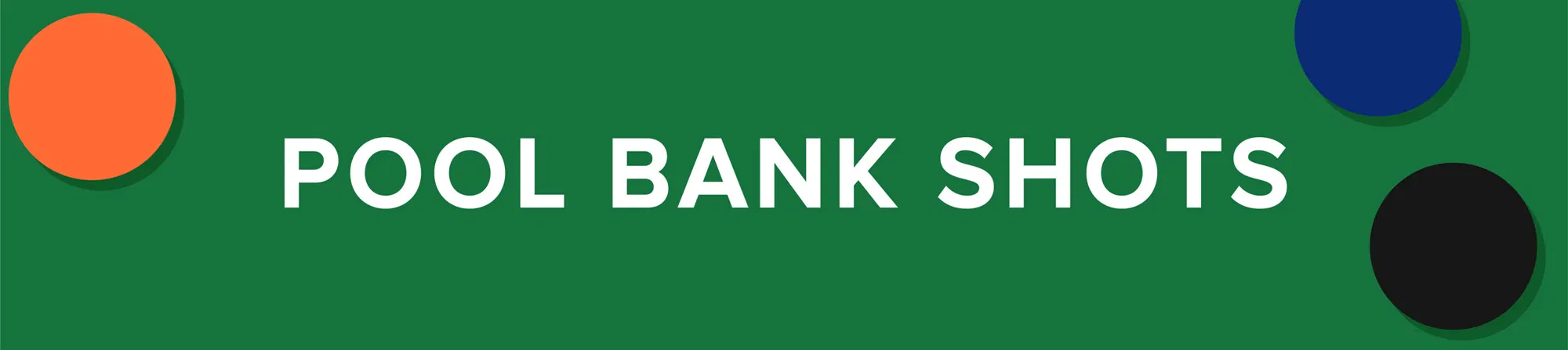 Pool Bank Shots